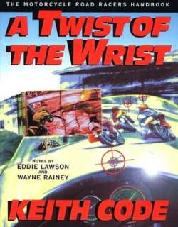 BARNES & NOBLE  A Twist of the Wrist: The Motorcycle Road Racers 
