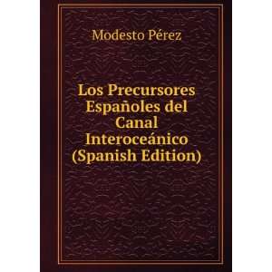   del Canal InteroceÃ¡nico (Spanish Edition) Modesto PÃ©rez Books