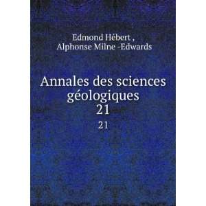   gÃ©ologiques. 21: Alphonse Milne  Edwards Edmond HÃ©bert : Books