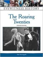 The Roaring Twenties, (0816064237), Thomas Streissguth, Textbooks 