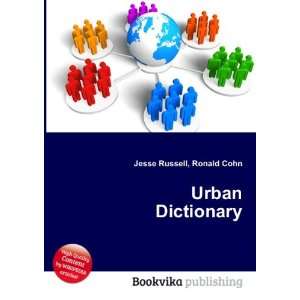  Urban Dictionary: Ronald Cohn Jesse Russell: Books