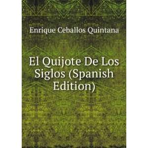   De Los Siglos (Spanish Edition) Enrique Ceballos Quintana Books