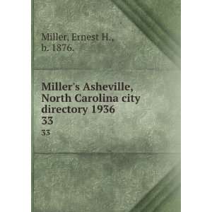   Carolina city directory 1936. 33 Ernest H., b. 1876. Miller Books