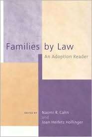 Families by Law An Adoption Reader, (0814715907), Naomi R. Cahn 