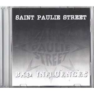  Saint Paulie Street Bad Influences 