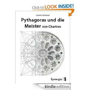 Pythagoras und die Meister von Chartres (German Edition) Charles 