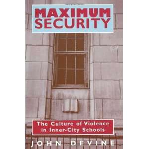  Maximum Security The Culture of Violence in Inner City 