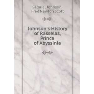   Rasselas, Prince of Abyssinia Fred Newton Scott Samuel Johnson Books