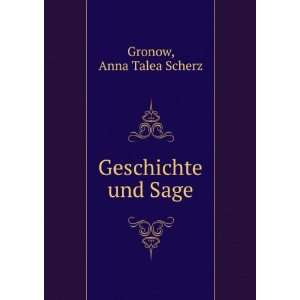  Geschichte und Sage Anna Talea Scherz Gronow Books