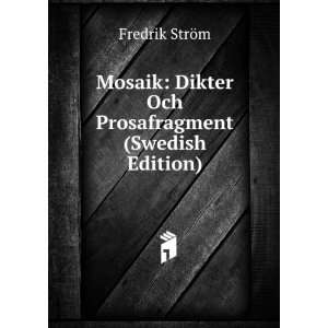    Dikter Och Prosafragment (Swedish Edition) Fredrik StrÃ¶m Books