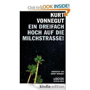 Ein dreifach Hoch auf die Milchstrasse / eBook (German Edition) Kurt 