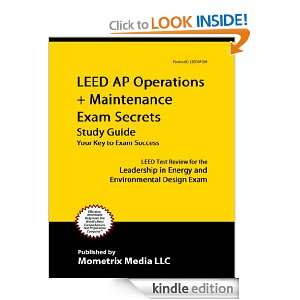 LEED AP Operations + Maintenance Exam Secrets Study Guide: LEED Test 