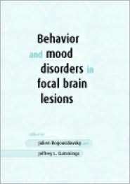 Behavior and Mood Disorders in Focal Brain Lesions, (0521774829 
