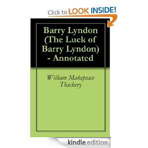 Barry Lyndon (The Luck of Barry Lyndon)   Annotated William Makepeace 