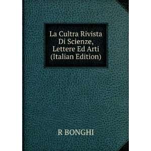  La Cultra Rivista Di Scienze, Lettere Ed Arti (Italian 