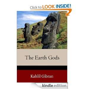 The Earth Gods Kahlil Gibran  Kindle Store