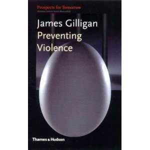   Gilligan, James (Author) Jul 01 01[ Paperback ]: James Gilligan: Books