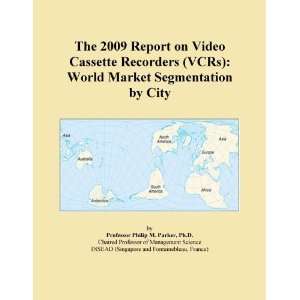   on Video Cassette Recorders (VCRs) World Market Segmentation by City