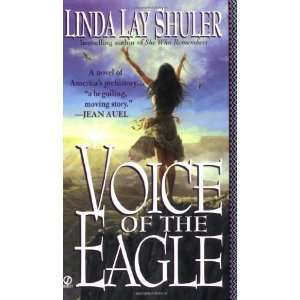  Voice of the Eagle [Paperback] Linda Lay Shuler Books