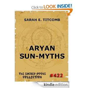 Aryan Sun Myths   The Origin Of Religions (The Sacred Books) Sarah E 