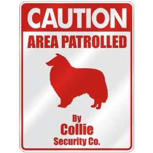  CAUTION  AREA PATROLLED BY COLLIE SECURITY CO.  PARKING 
