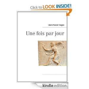 Une fois par jour (French Edition) Jean Pascal Farges  