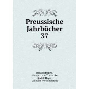   , Rudolf Haym , Wilhelm Wehrenpfennig Hans DelbrÃ¼ck  Books