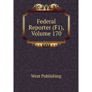  Federal Reporter (F1), Volume 170 West Publishing Books