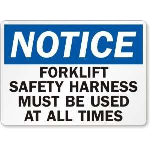  Notice Forklift Safety Harness Must Be Used At All Times 