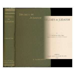   in Judaism / by S. Schechter Solomon (1847 1915) Schechter Books