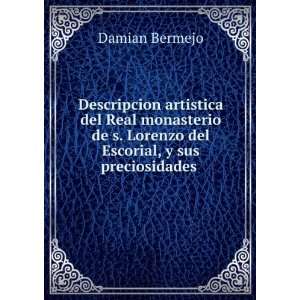 Descripcion artistica del Real monasterio de s. Lorenzo del Escorial 
