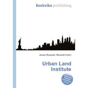  Urban Land Institute: Ronald Cohn Jesse Russell: Books