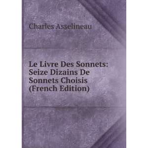   Dizains De Sonnets Choisis (French Edition) Charles Asselineau Books