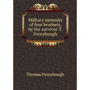   brothers, by the survivor T. Fernyhough. Thomas Fernyhough Books