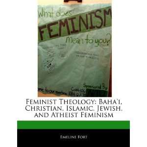   , Jewish, and Atheist Feminism (9781140669326) Dakota Stevens Books