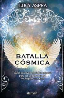   Batalla Cosmica by Lucy Aspra, Santillana USA 