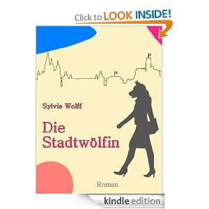 Die Stadtwölfin (German Edition) Sylvie Wolff  Kindle 