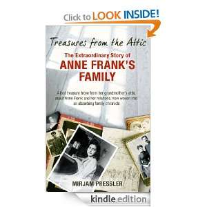 Treasures from the Attic The Extraordinary Story of Anne Franks 