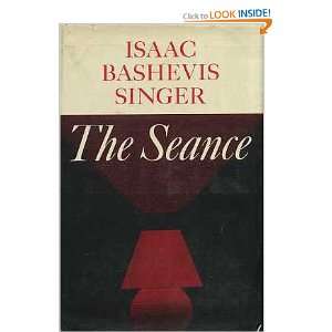  The Seance Isaac Bashevis Singer Books