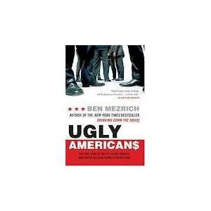  Ugly Americans The True Story of the Ivy League Cowboys 