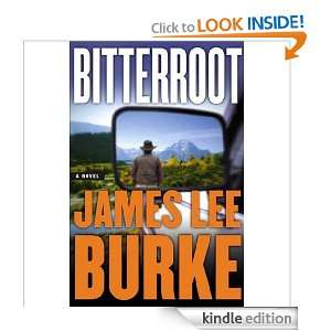 Bitterroot: James Lee Burke:  Kindle Store
