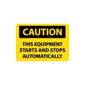   CAUTION This Equipment Starts And Stops Automatically Safety Sign