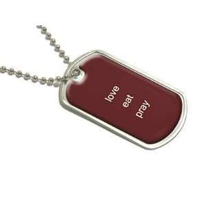  Love Eat Pray   Military Dog Tag Luggage Keychain 