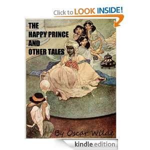 CLASSIC STORY THE HAPPY PRINCE AND OTHER TALES (with Annotated and 