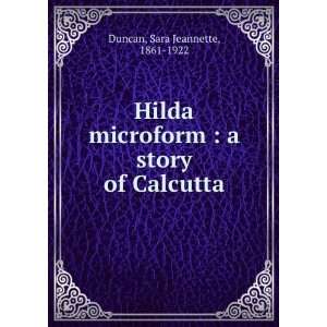  Hilda  a story of Calcutta, Sara Jeannette Duncan Books