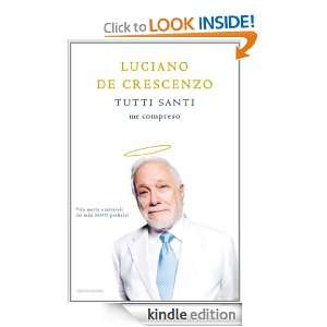 Tutti Santi me compreso (I libri di Luciano De Crescenzo) (Italian 