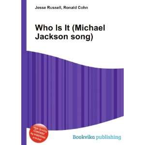    Who Is It (Michael Jackson song) Ronald Cohn Jesse Russell Books