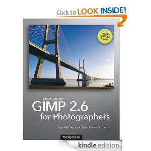 GIMP 2.6 for Photographers Image Editing with Open Source Software 