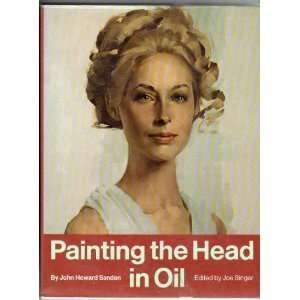  Painting The Head In Oil John Howard Sanden Books