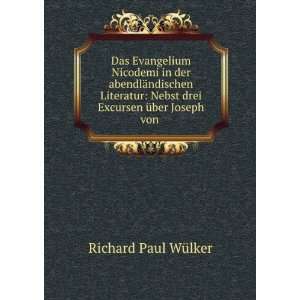  drei Excursen Ã¼ber Joseph von . Richard Paul WÃ¼lker Books